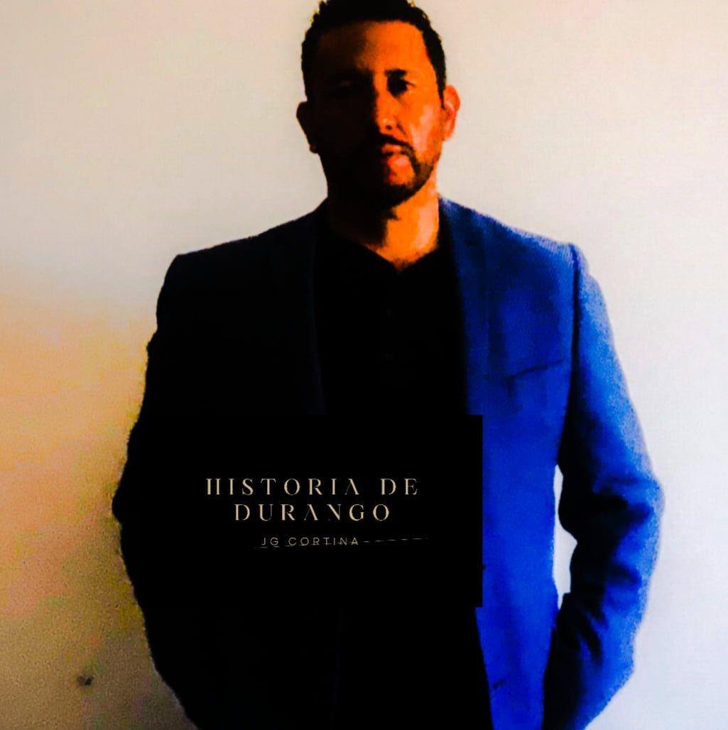 JG Cortina — Historiador y cronista de Tlahualilo, Dgo.